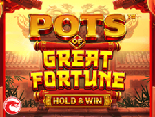 POTS OF GREAT FORTUNE - casino game